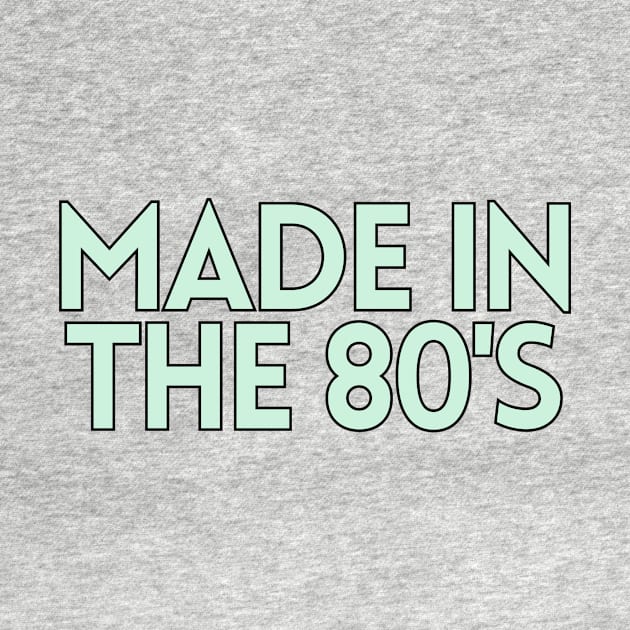 Made in the 80's by BloomingDiaries